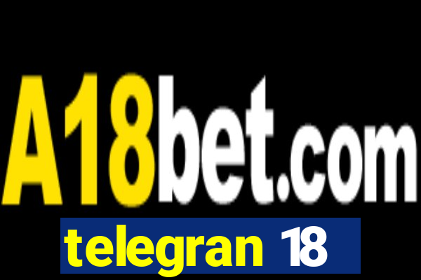 telegran 18